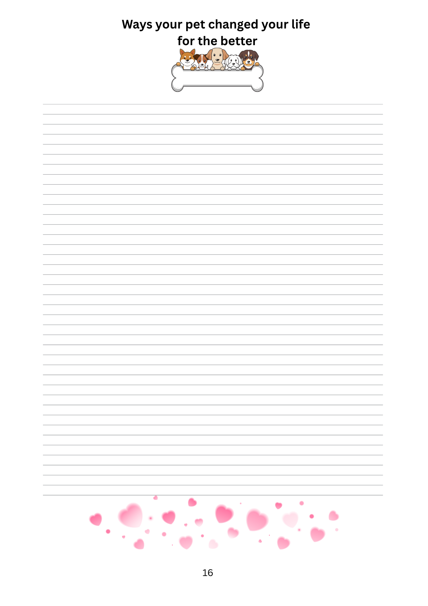 Blank lined paper with text 'Ways your pet changed your life for the better' and heart designs at the bottom.